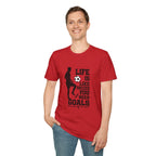 Soccer T-Shirt — "Life Is Like Soccer, You Need Goals" Athletic Tee