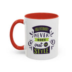 Inspirational "Creativity Never Goes Out of Style" Accent Coffee Mug (Black Handle).