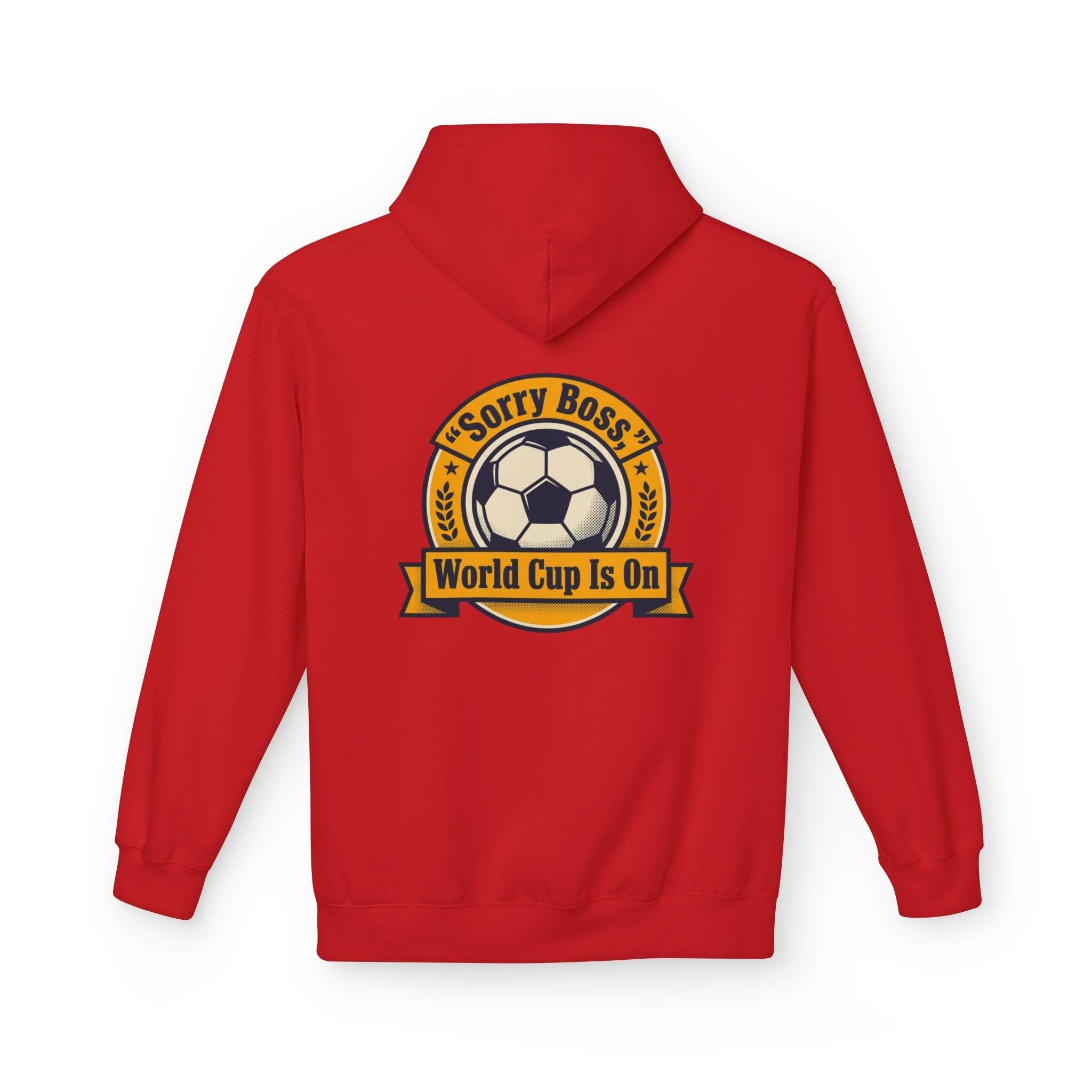 CR7 Fan inspired World Cup Is On Hoodie — “Sorry Boss” Soccer Fan Pullover