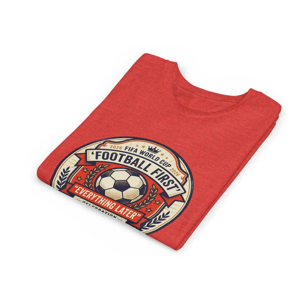 Unisex Youth Tee - "Football First" World Cup 2026 Fan Inspired