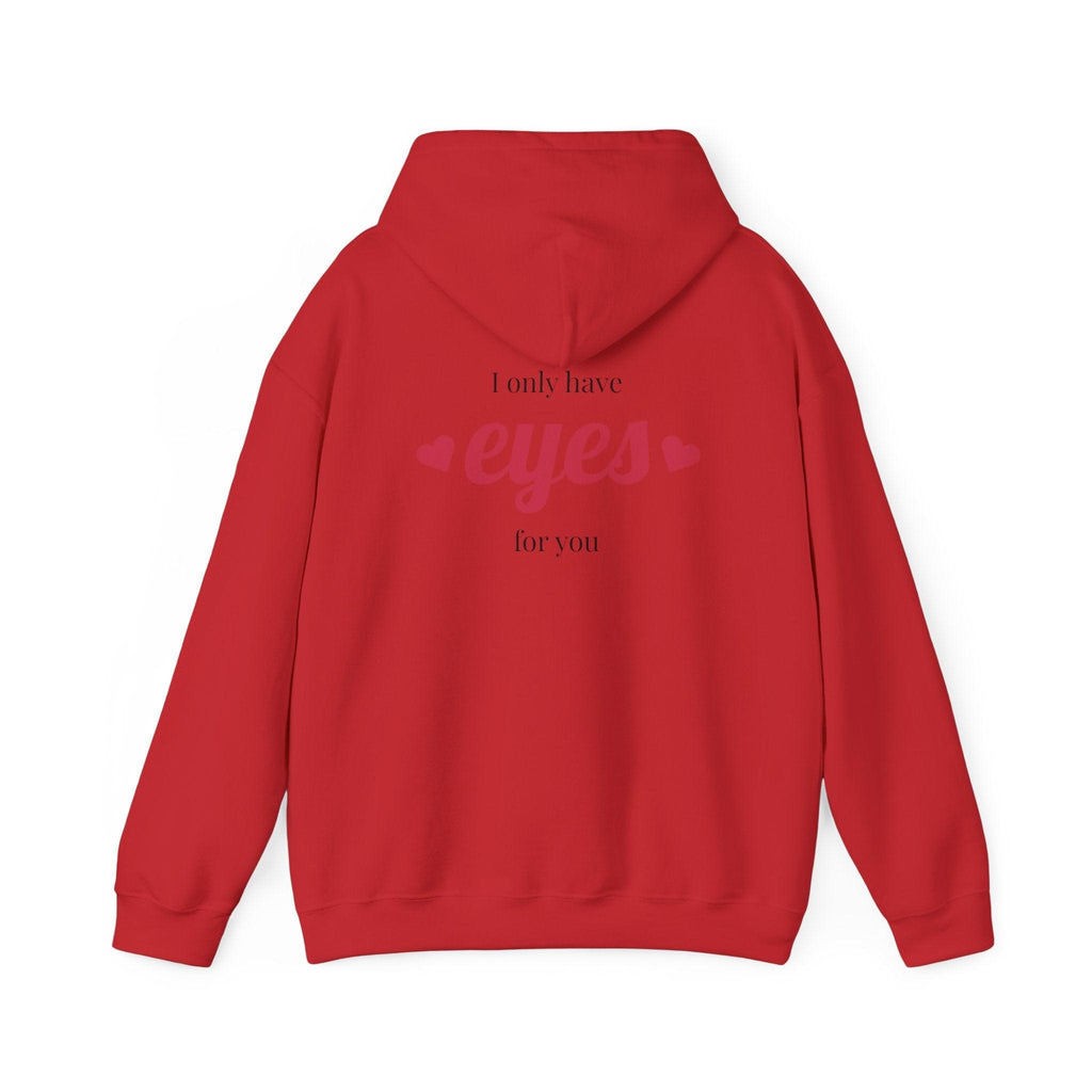 Valentine Hearts Hoodie — "I Only Have Eyes for You" Romantic Pullover.
