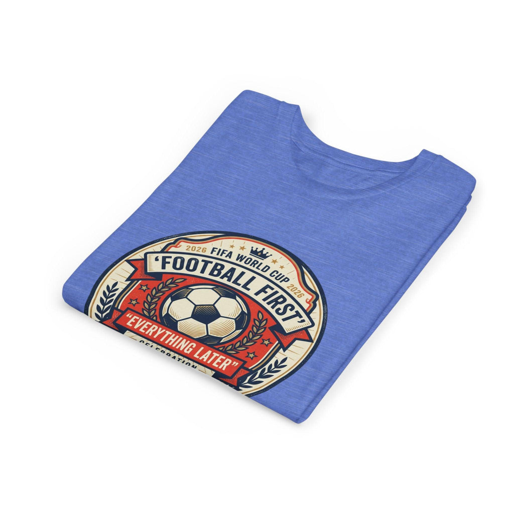 Unisex Youth Tee - "Football First" World Cup 2026 Fan Inspired