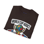 Unisex - World Cup Addict T-Shirt - "Maximum Fan Mode Activated" 2026 USA Mexico Canada Soccer Tee.