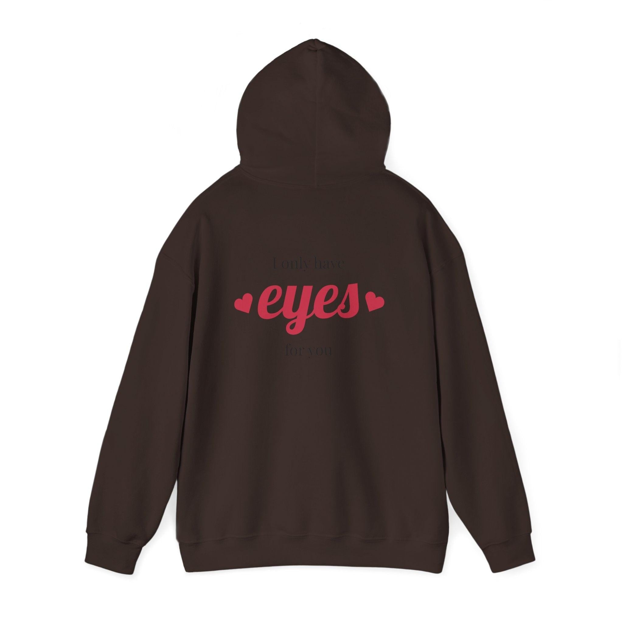 Valentine Hearts Hoodie — "I Only Have Eyes for You" Romantic Pullover.