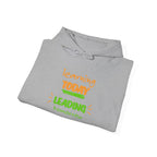 Hoodie — "Learning Today, Leading Tomorrow" Inspirational Teacher Sweatshirt.
