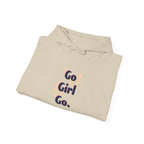 Go Girl Go Hoodie — Feminist Empowerment Graphic Hoodie.