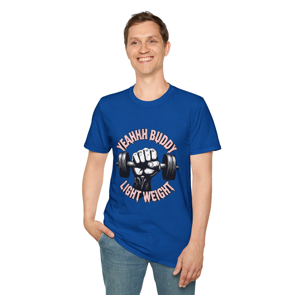 Yeahhh Buddy Lightweight Gym T-Shirt