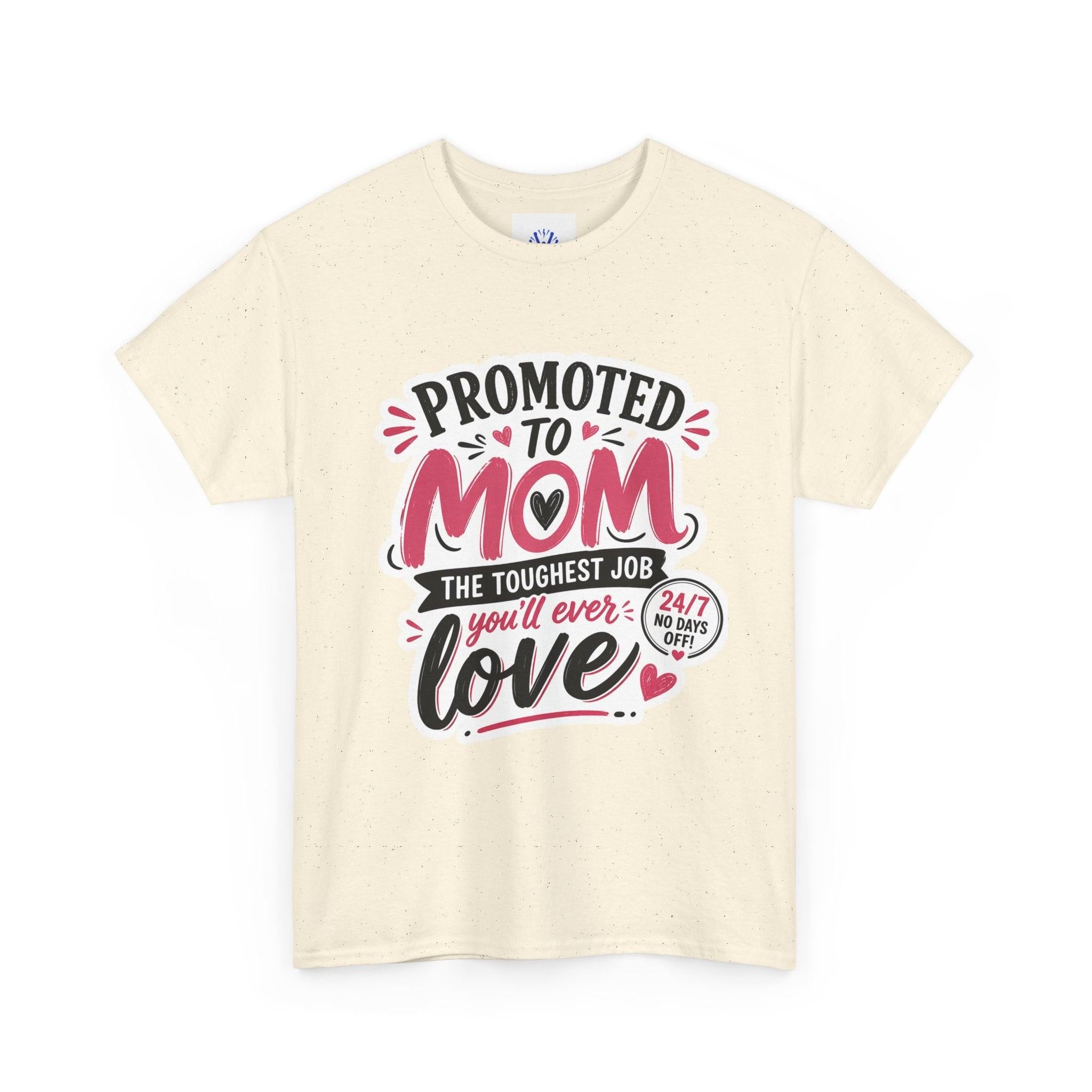 Promoted to Mom T-Shirt – “Promoted to Mom: The Toughest Job You’ll Ever Love” Gift Tee.