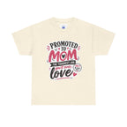 Promoted to Mom T-Shirt – “Promoted to Mom: The Toughest Job You’ll Ever Love” Gift Tee.