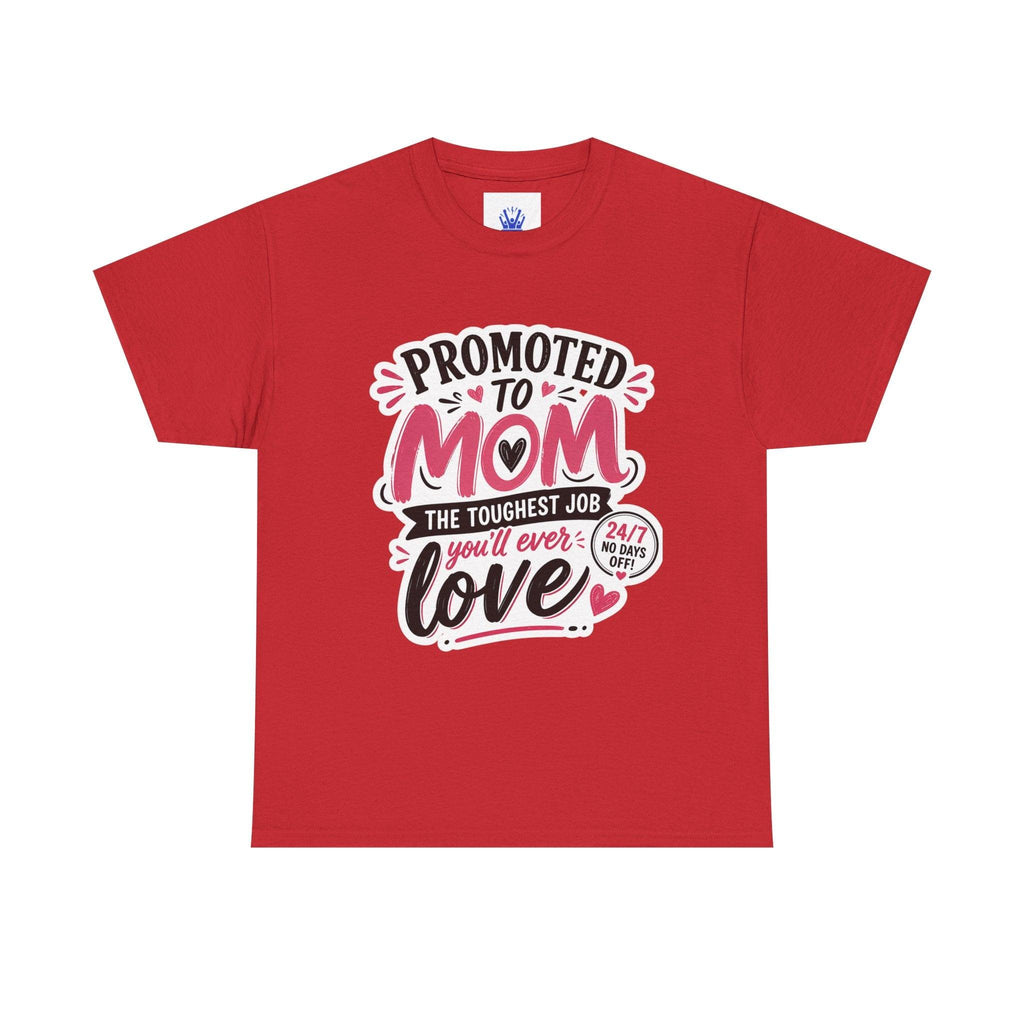 Promoted to Mom T-Shirt – “Promoted to Mom: The Toughest Job You’ll Ever Love” Gift Tee.