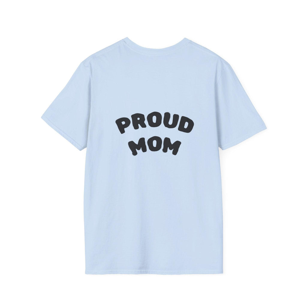 Graduation Day T-Shirt — "Proud Mom" Back Graphic.