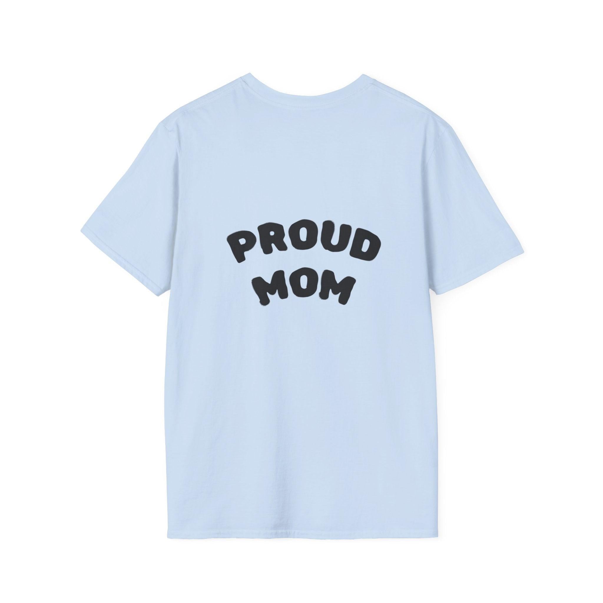 Graduation Day T-Shirt — "Proud Mom" Back Graphic.