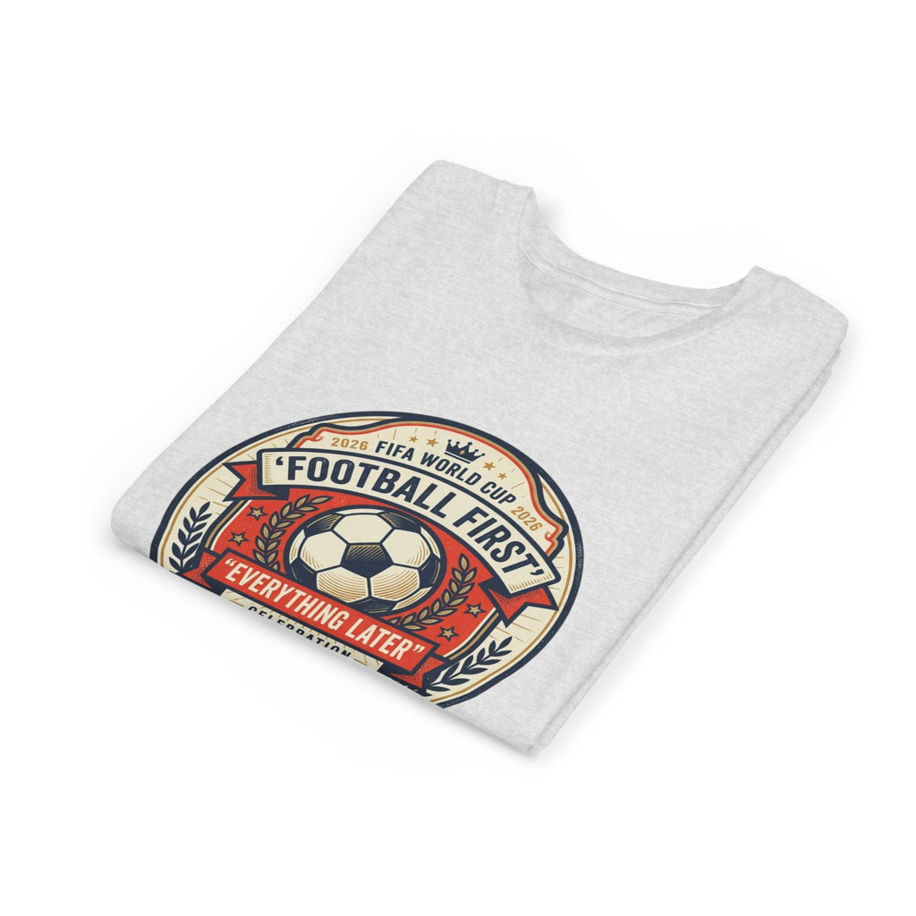Unisex Youth Tee - "Football First" World Cup 2026 Fan Inspired.