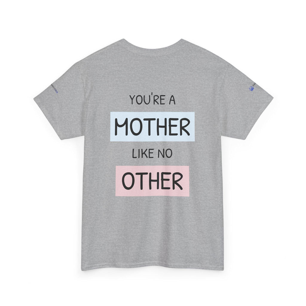 Mother's Day T-Shirt – "You're a Mother Like No Other" Floral Design.