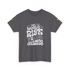 T‑Shirt — "The World Risks A Little Chance" Retro Graphic Tee