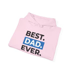 Best. Dad. Ever. Hoodie — Cute Pawsitive Dog Dad Pullover for Father’s Day.