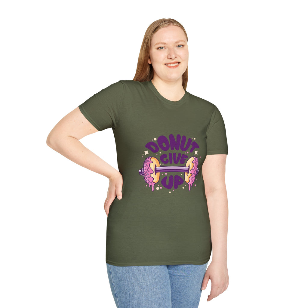 Donut Give Up T-Shirt — Funny Motivational Doughnut Graphic Tee