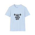 No Days Off T-Shirt — Motivational Gym Workout Tee
