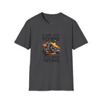 If Dirt Ain't Flying Motorcycle T‑Shirt — Off‑Road Biker Tee