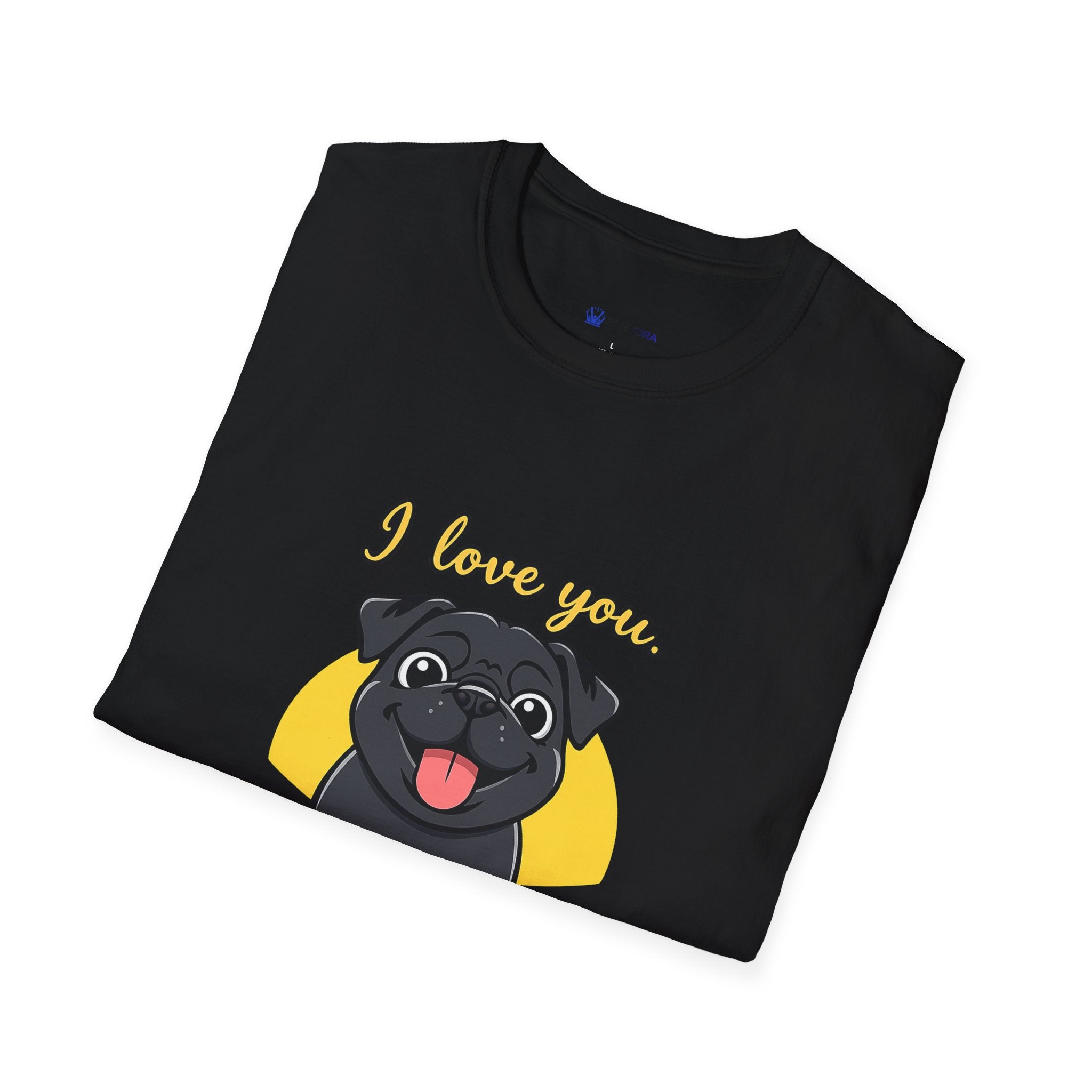 Pug Love T-Shirt — “I love you. FOREVER” Cute Black Pug Graphic Tee