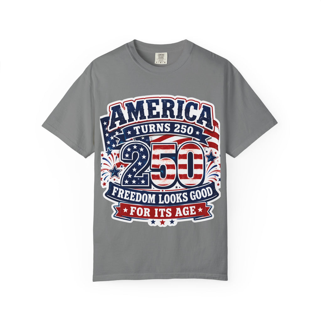 America Turns 250 T-Shirt – "Freedom Looks Good For Its Age" Patriotic 4th of July Tee