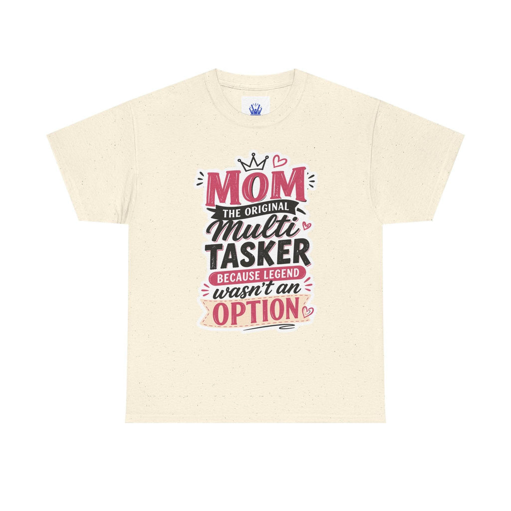 Mom The Original Multi-Tasker T-Shirt - Premium Quality Mother’s Day Gift.