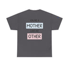 Mother's Day T-Shirt – "You're a Mother Like No Other" Floral Design