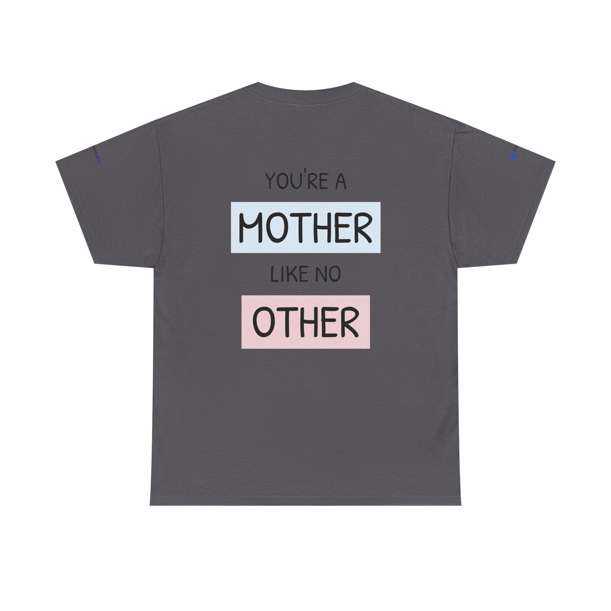 Mother's Day T-Shirt – "You're a Mother Like No Other" Floral Design
