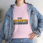 Stay Strong Believe In Yourself T-Shirt — Motivational Graphic Tee