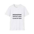 Graduation Support Crew T-Shirt — “Class of 2026” Proud Mom Tee.