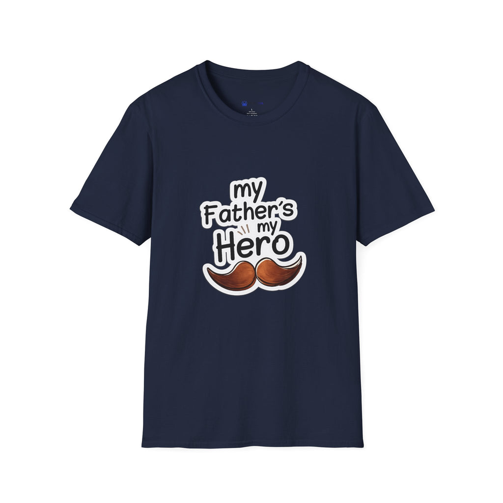My Father's My Hero T-Shirt – Father's Day Mustache Gift Tee