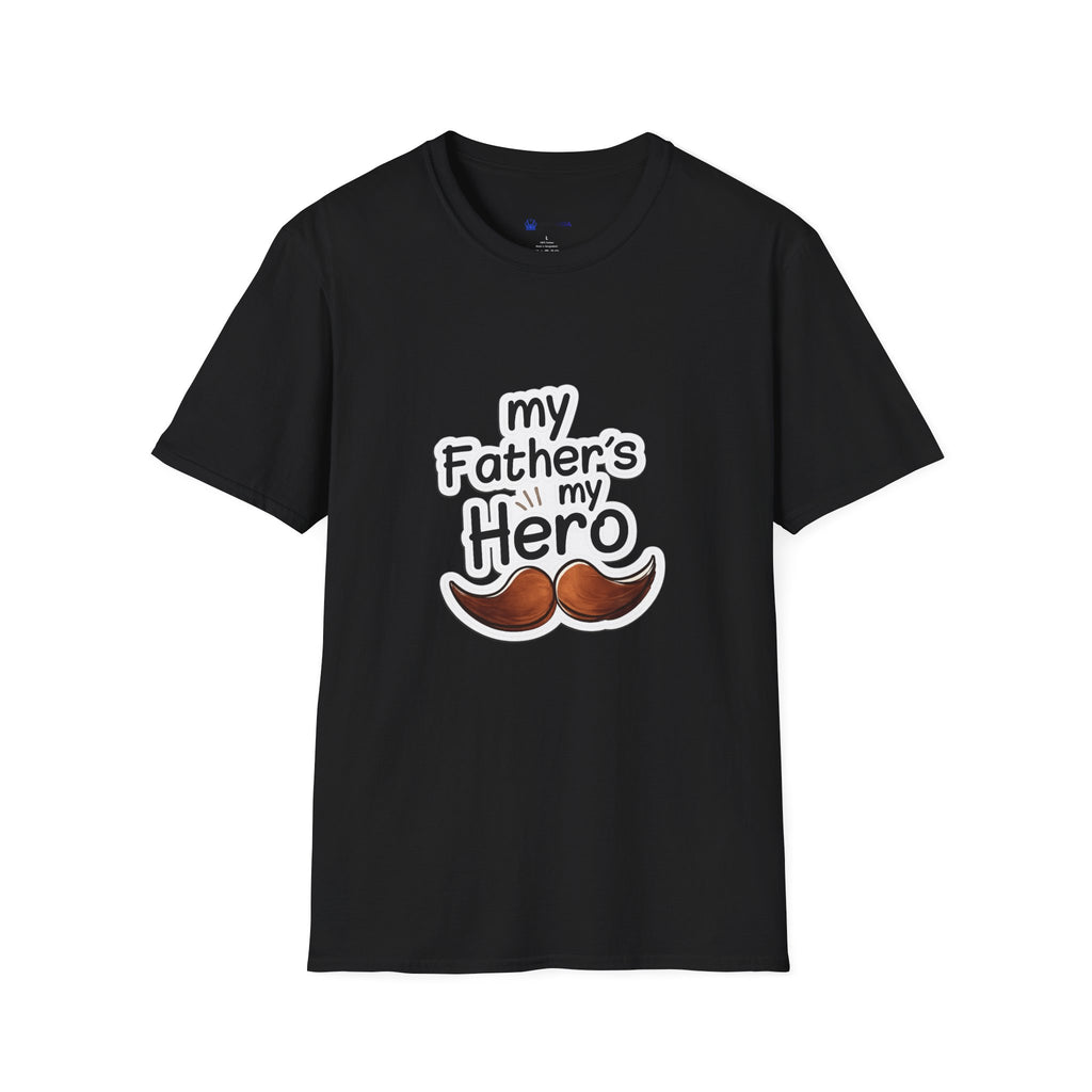 My Father's My Hero T-Shirt – Father's Day Mustache Gift Tee