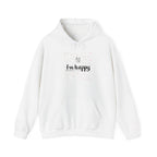 New Day Hoodie — "I'm Happy" Minimal Positive Graphic Sweatshirt.