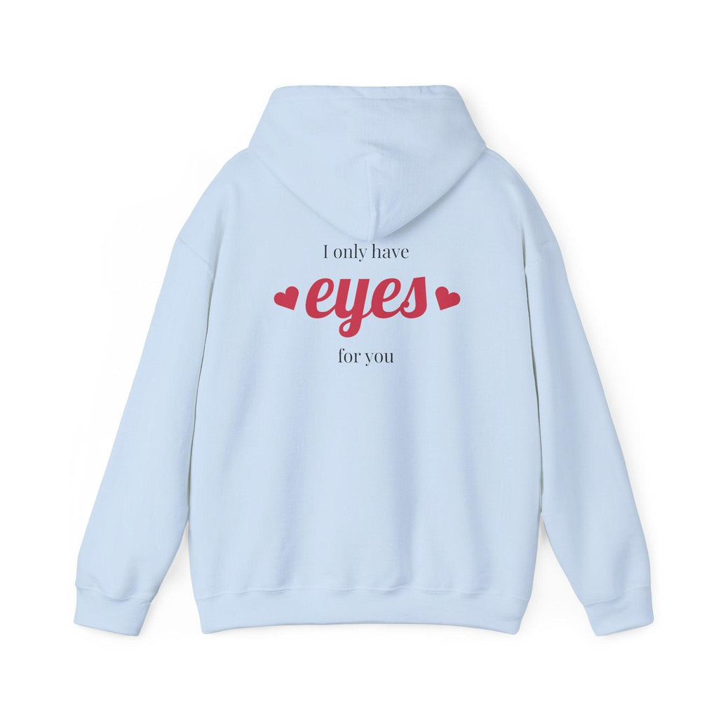 Valentine Hearts Hoodie — "I Only Have Eyes for You" Romantic Pullover.