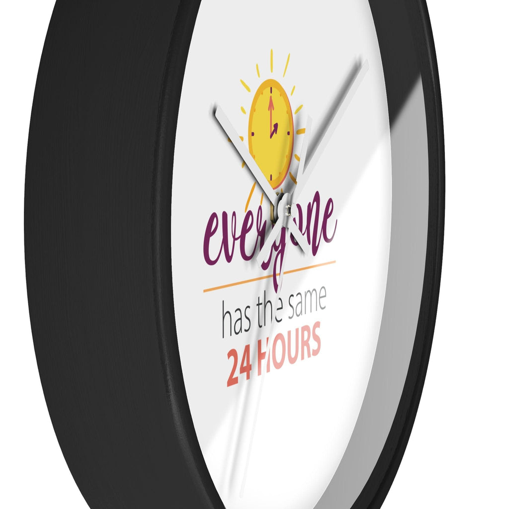 Everyone has same 24 hours motivational wall clock