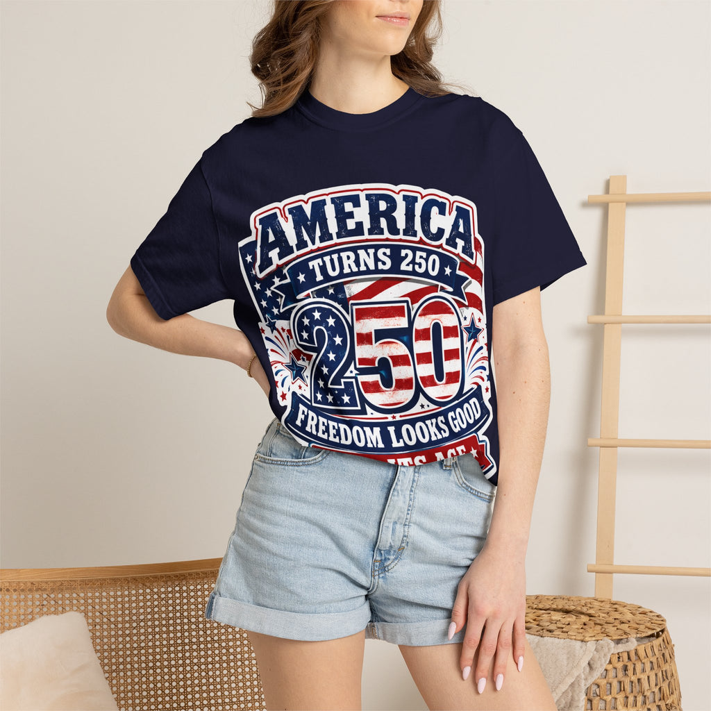 America Turns 250 T-Shirt – "Freedom Looks Good For Its Age" Patriotic 4th of July Tee