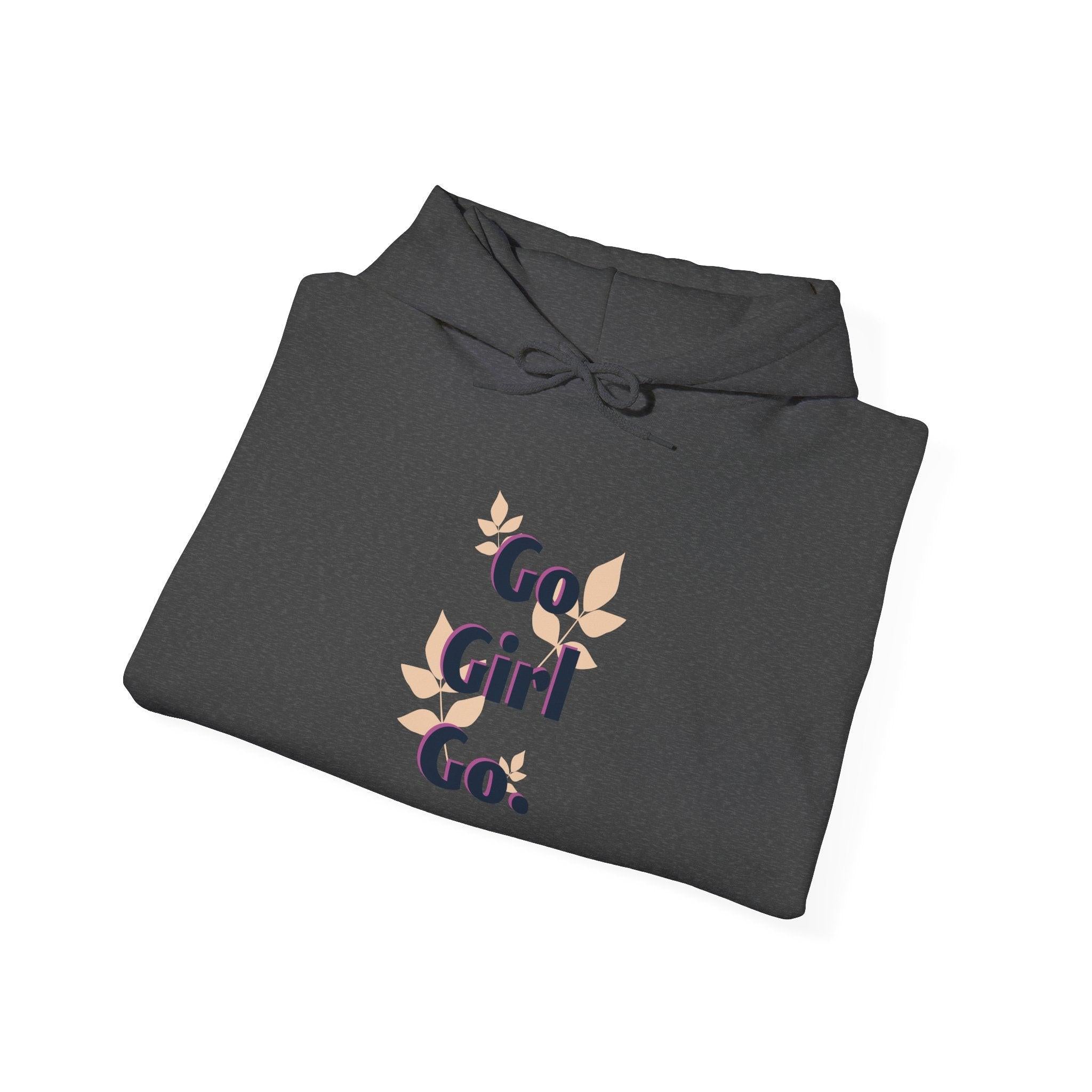 Go Girl Go Hoodie — Feminist Empowerment Graphic Hoodie.