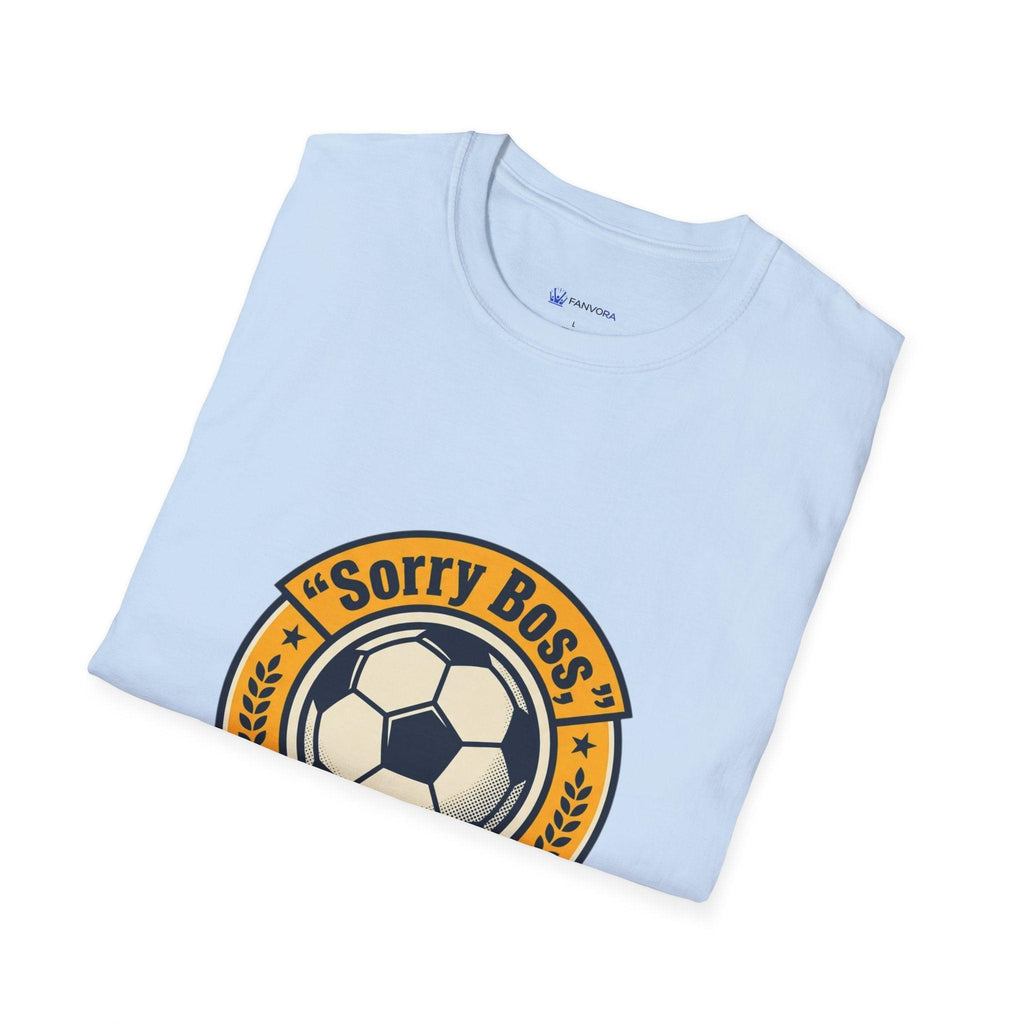 World Cup 2026 Fan Inspired T-Shirt — "Sorry Boss, World Cup Is On" Soccer Tee.