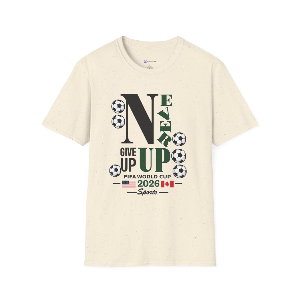 Never Give Up Soccer T‑Shirt — FIFA  2026 Support Tee