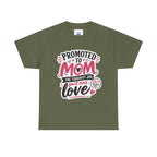 Promoted to Mom T-Shirt – “Promoted to Mom: The Toughest Job You’ll Ever Love” Gift Tee.