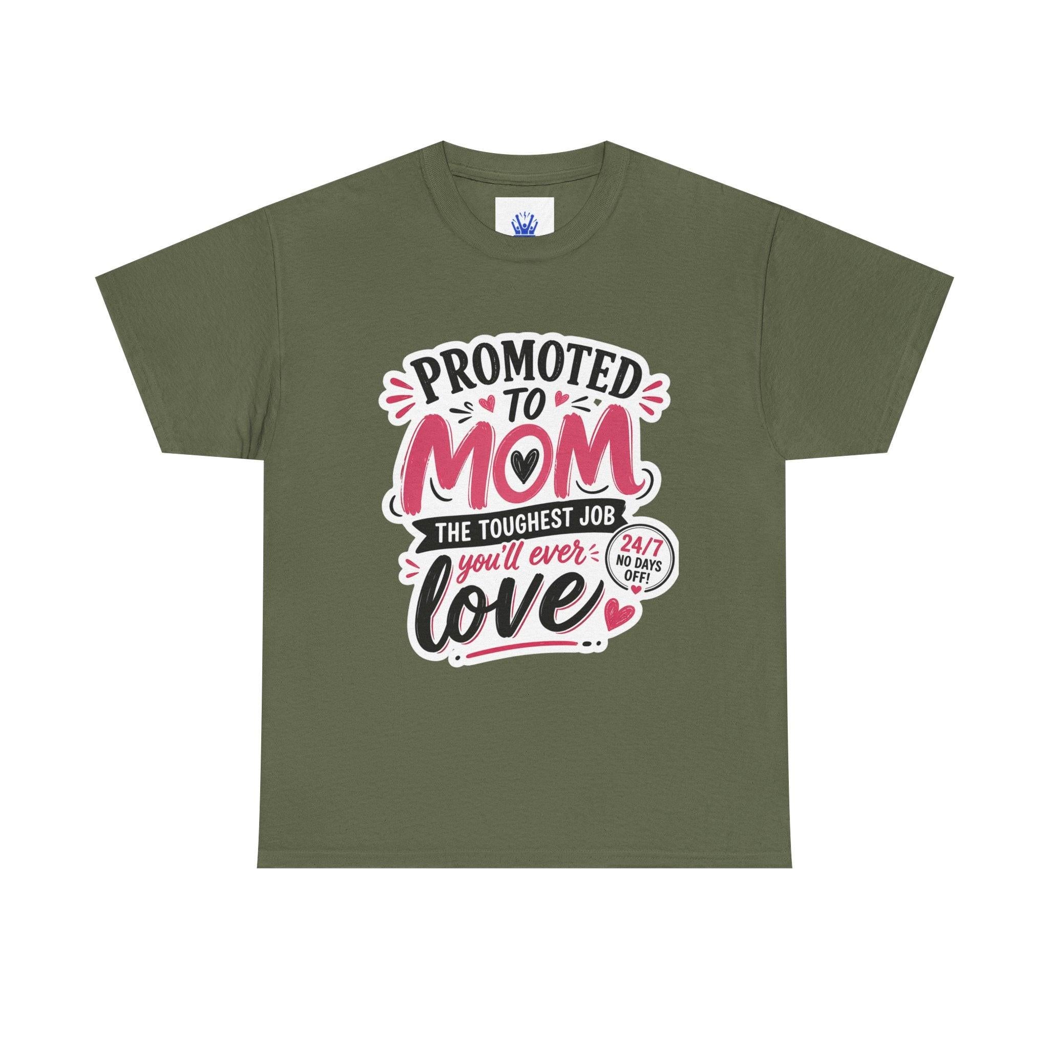 Promoted to Mom T-Shirt – “Promoted to Mom: The Toughest Job You’ll Ever Love” Gift Tee.
