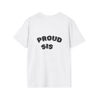Graduation Day T-Shirt — "Proud Sis" Back Graphic.