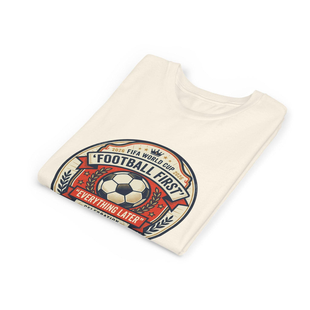 Unisex Youth Tee - "Football First" World Cup 2026 Fan Inspired.