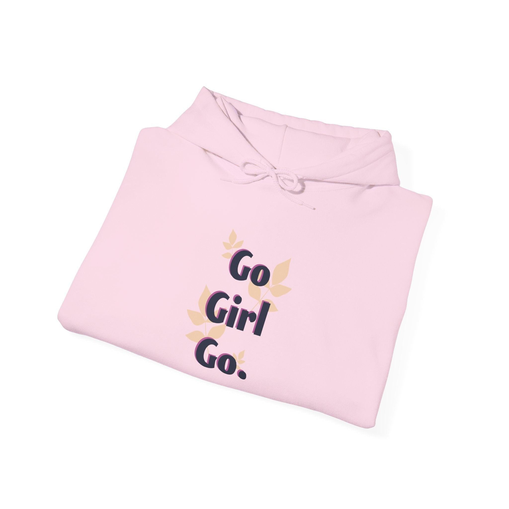 Go Girl Go Hoodie — Feminist Empowerment Graphic Hoodie.