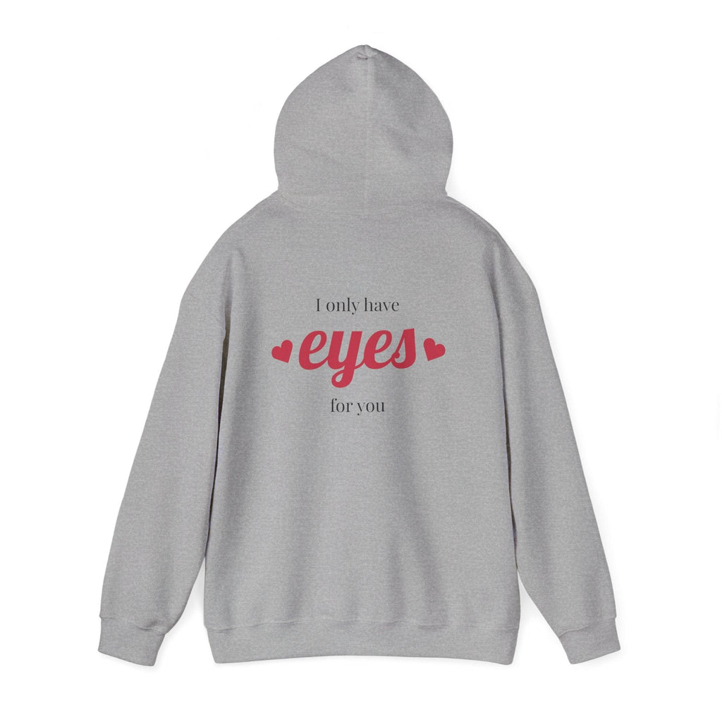 Valentine Hearts Hoodie — "I Only Have Eyes for You" Romantic Pullover.
