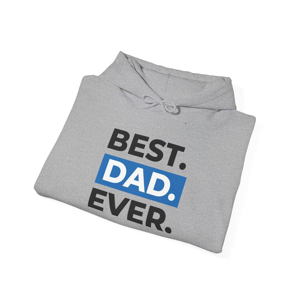 Best. Dad. Ever. Hoodie — Cute Pawsitive Dog Dad Pullover for Father’s Day.