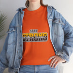 Stay Strong Believe In Yourself T-Shirt — Motivational Graphic Tee