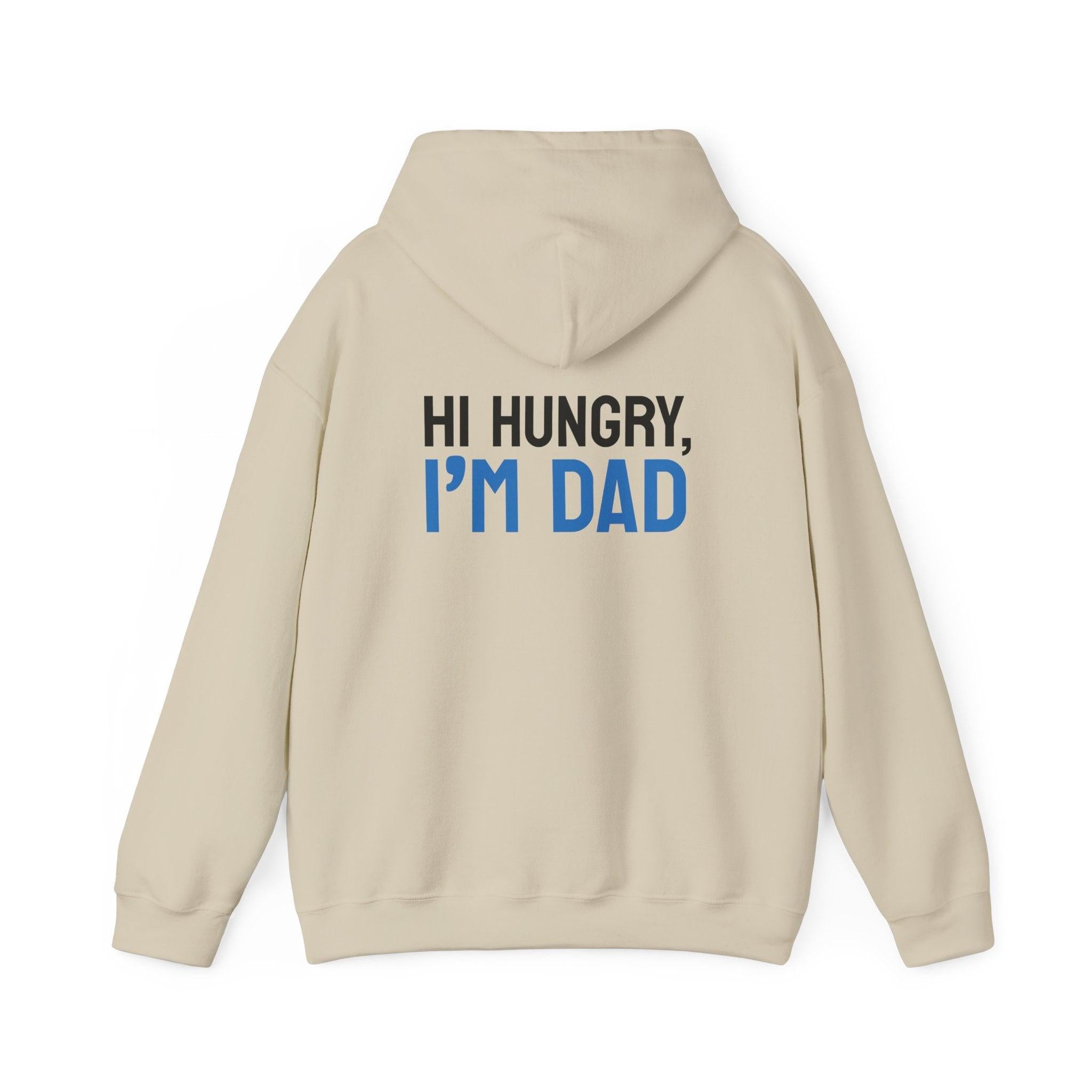 Dad Hoodie — “Hi Hungry, I’m Dad” Funny Father’s Day Pullover.
