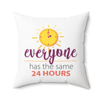 Inspirational 24 hours quote square pillow