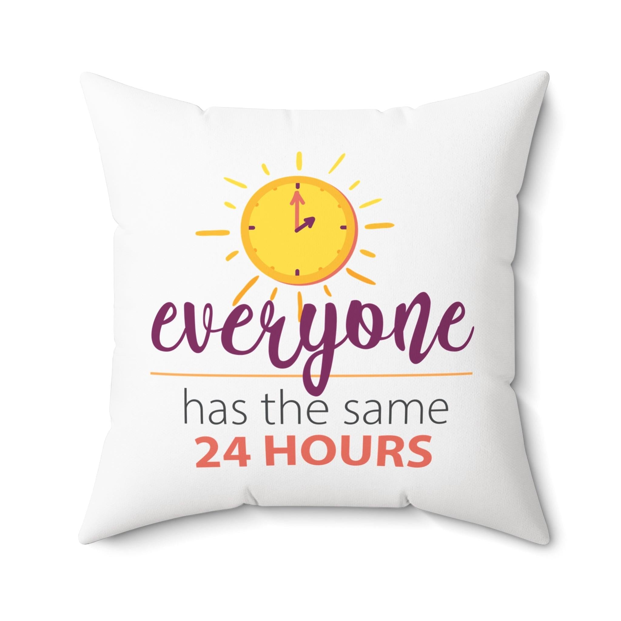 Inspirational 24 hours quote square pillow